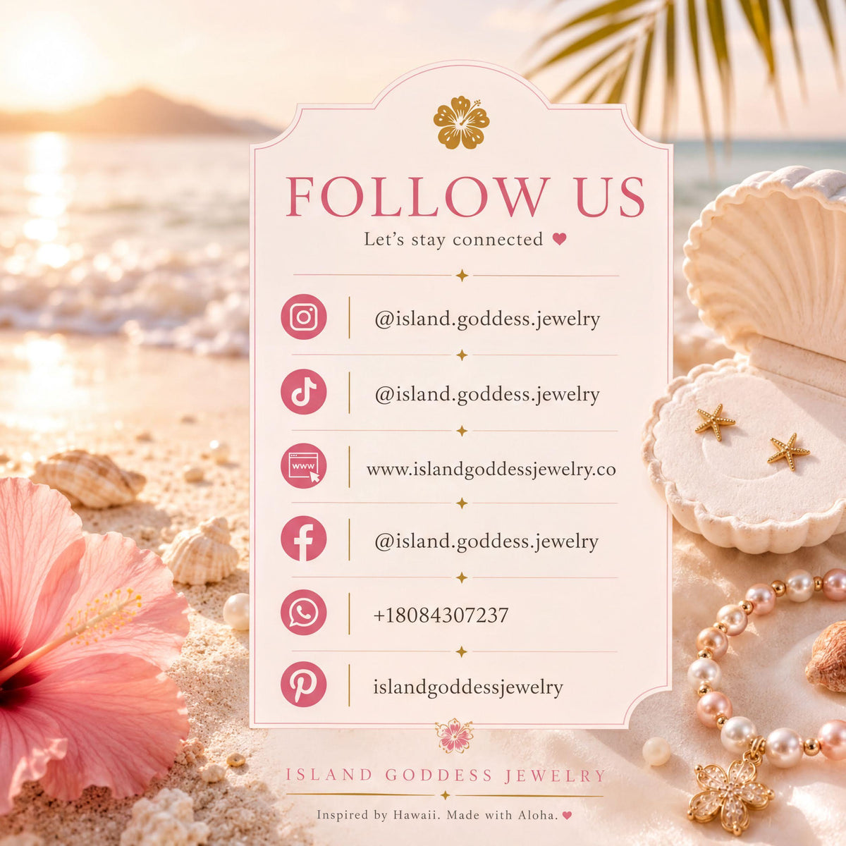 The image is a promotional poster for Island Goddess Jewelry, featuring a beach scene with a pink hibiscus flower, seashells, and pearls. The poster includes a list of social media and email addresses for the jewelry brand, along with a website address. The overall design is visually appealing and showcases the jewelry brand's products in a beach setting.